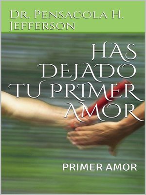 cover image of Has dejado tu Primer Amor